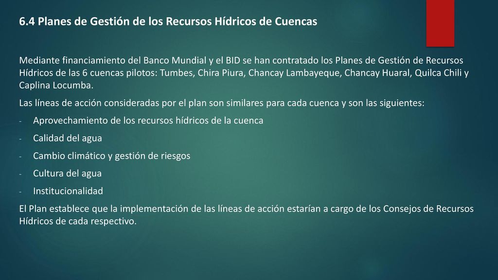 6.4 Planes de Gestión de los Recursos Hídricos de Cuencas