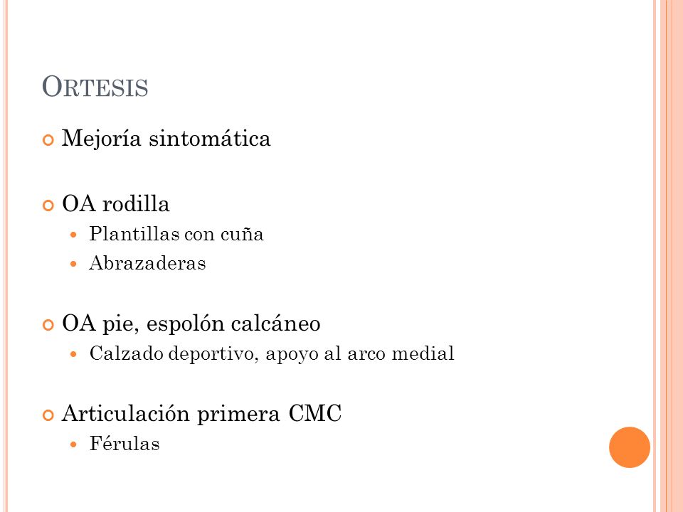 Ortesis Mejoría sintomática OA rodilla OA pie, espolón calcáneo
