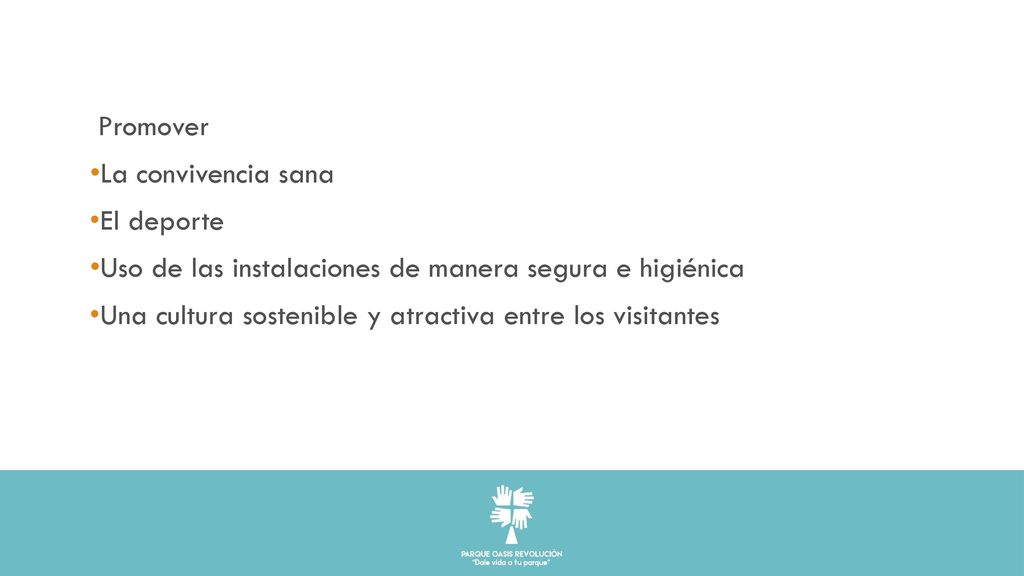 Promover La convivencia sana. El deporte. Uso de las instalaciones de manera segura e higiénica.