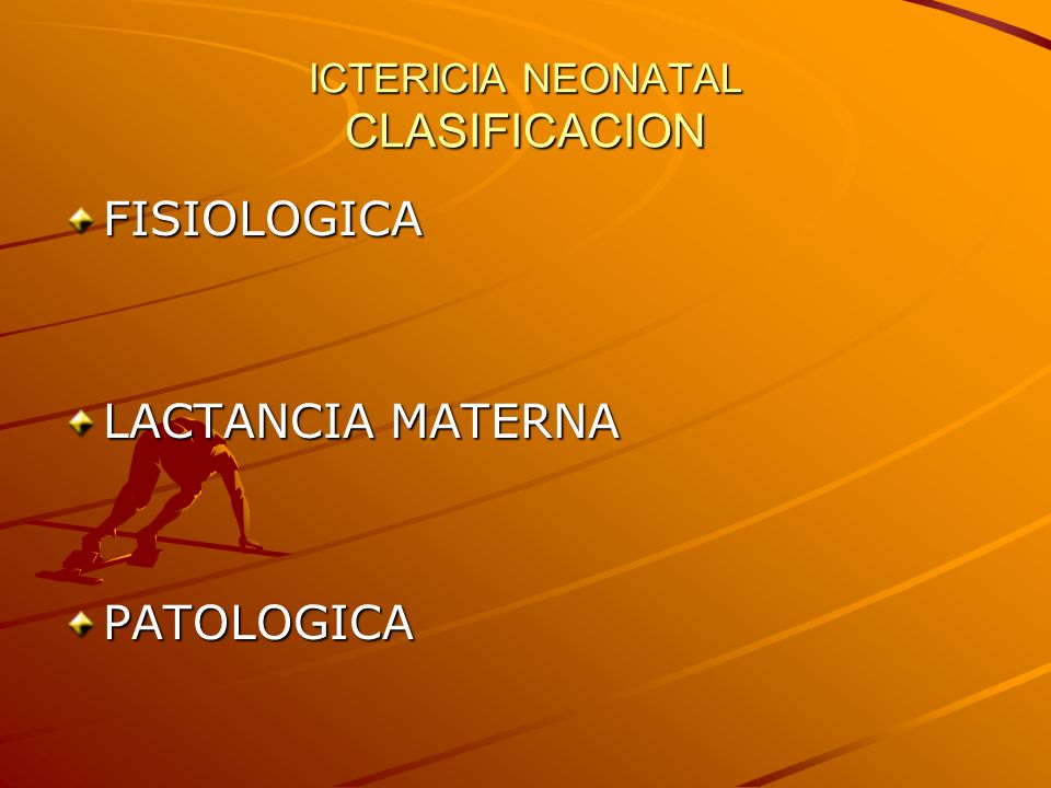 ICTERICIA NEONATAL CLASIFICACION