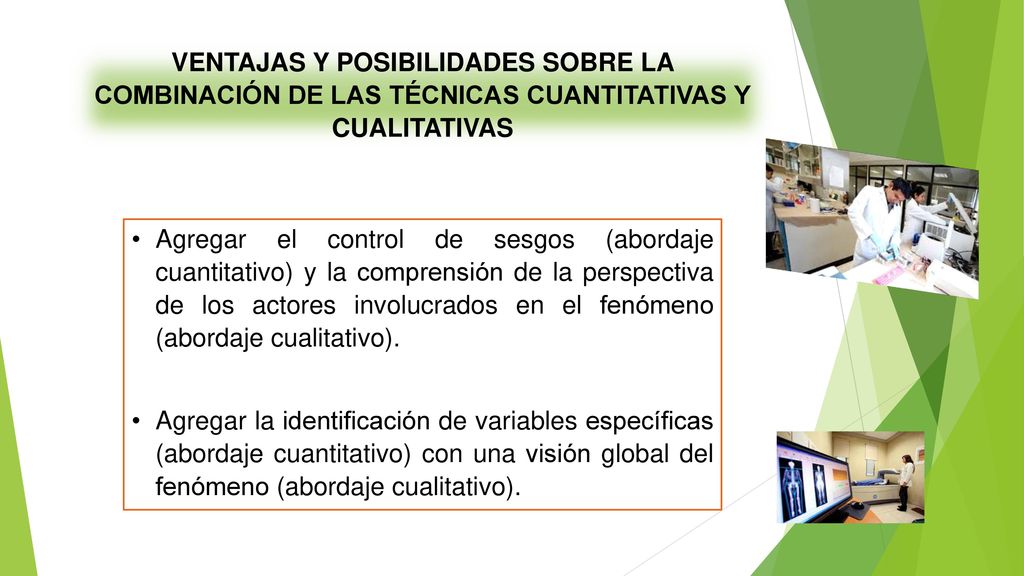 VENTAJAS Y POSIBILIDADES SOBRE LA COMBINACIÓN DE LAS TÉCNICAS CUANTITATIVAS Y CUALITATIVAS