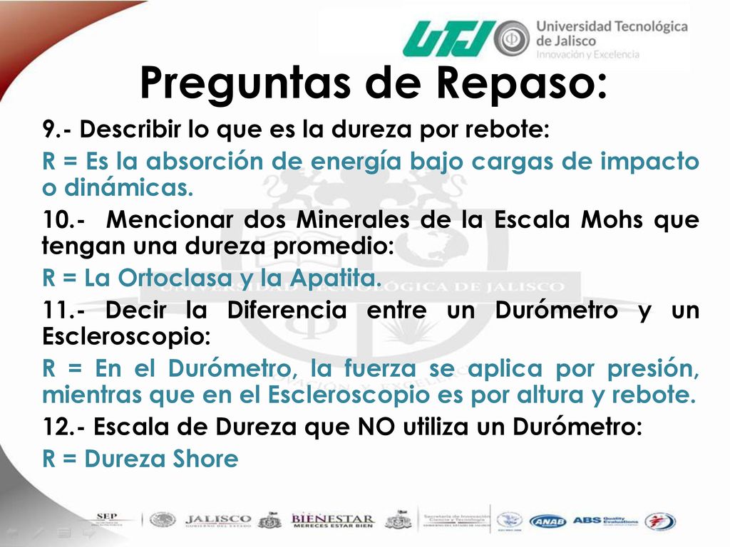 Preguntas de Repaso: 9.- Describir lo que es la dureza por rebote: