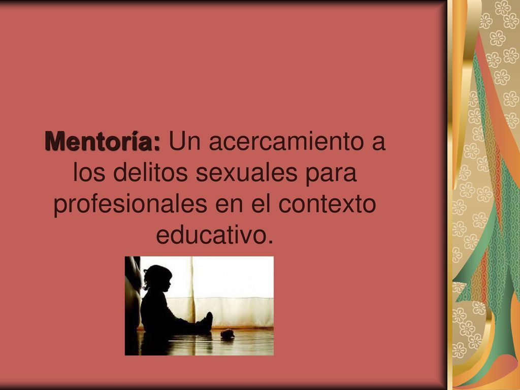 Mentoría: Un acercamiento a los delitos sexuales para profesionales en el contexto educativo.
