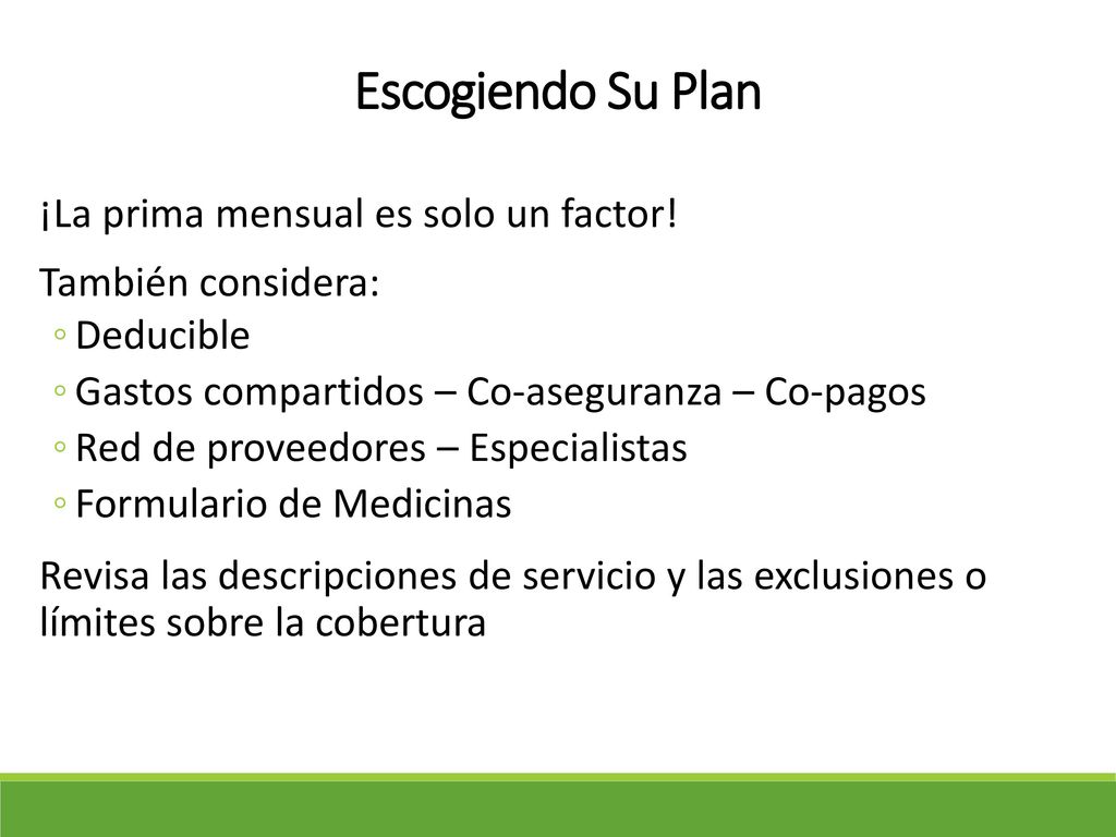 Escogiendo Su Plan ¡La prima mensual es solo un factor!