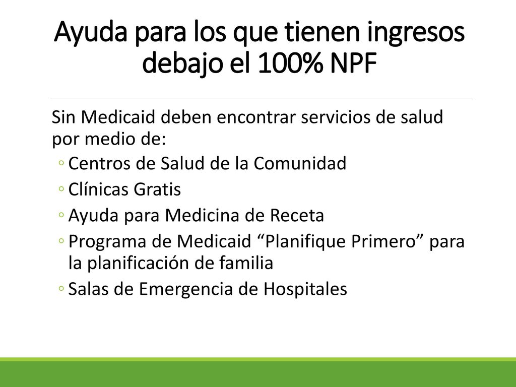 Ayuda para los que tienen ingresos debajo el 100% NPF