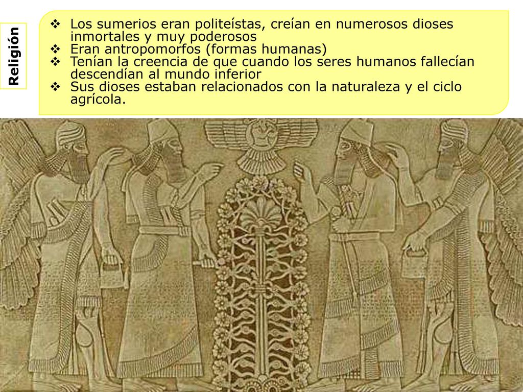 Los sumerios eran politeístas, creían en numerosos dioses inmortales y muy poderosos