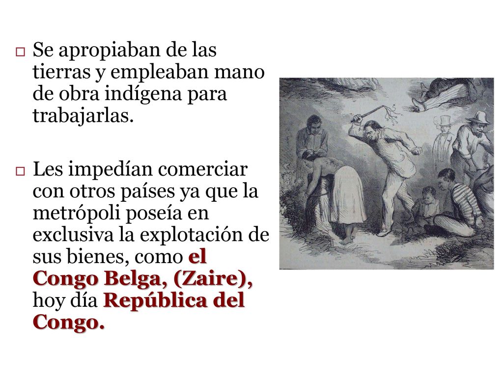 Se apropiaban de las tierras y empleaban mano de obra indígena para trabajarlas.
