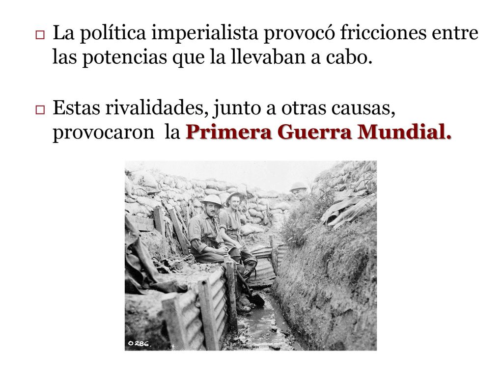 La política imperialista provocó fricciones entre las potencias que la llevaban a cabo.