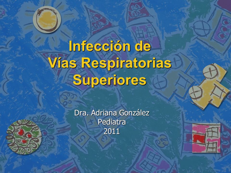 Infección de Vías Respiratorias Superiores