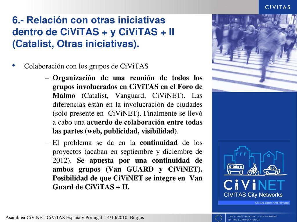 6.- Relación con otras iniciativas dentro de CiViTAS + y CiViTAS + II (Catalist, Otras iniciativas).