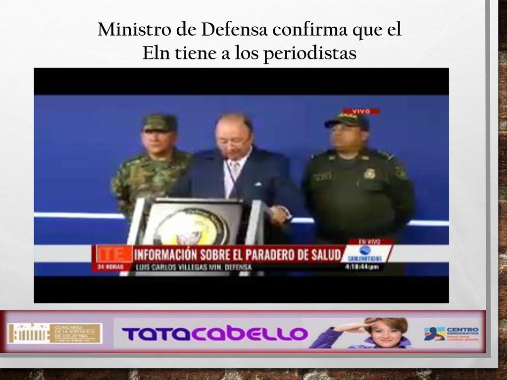 Ministro de Defensa confirma que el Eln tiene a los periodistas