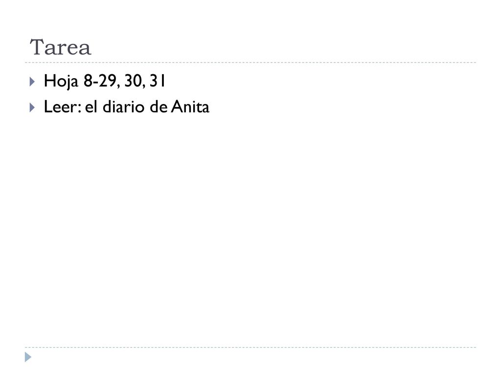 Tarea Hoja 8-29, 30, 31 Leer: el diario de Anita