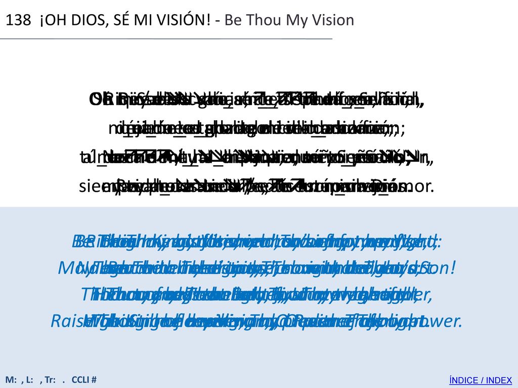 138 ¡OH DIOS, SÉ MI VISIÓN! - Be Thou My Vision