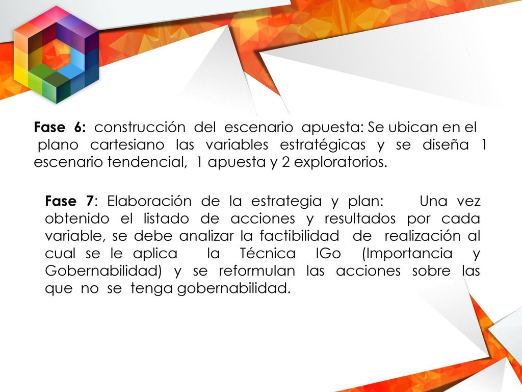 Fase 6: construcción del escenario apuesta: Se ubican en el
