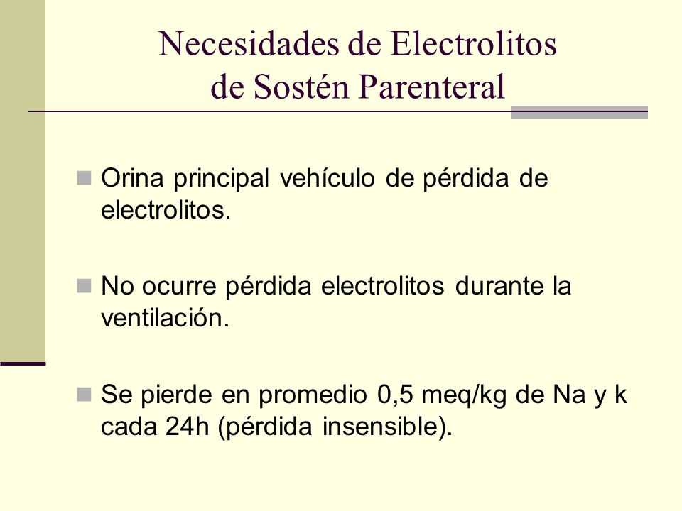 Necesidades de Electrolitos de Sostén Parenteral