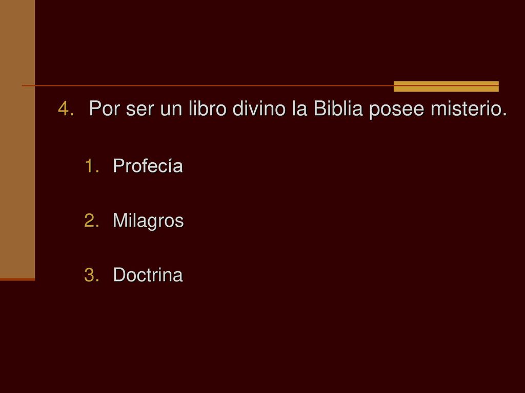 Por ser un libro divino la Biblia posee misterio.