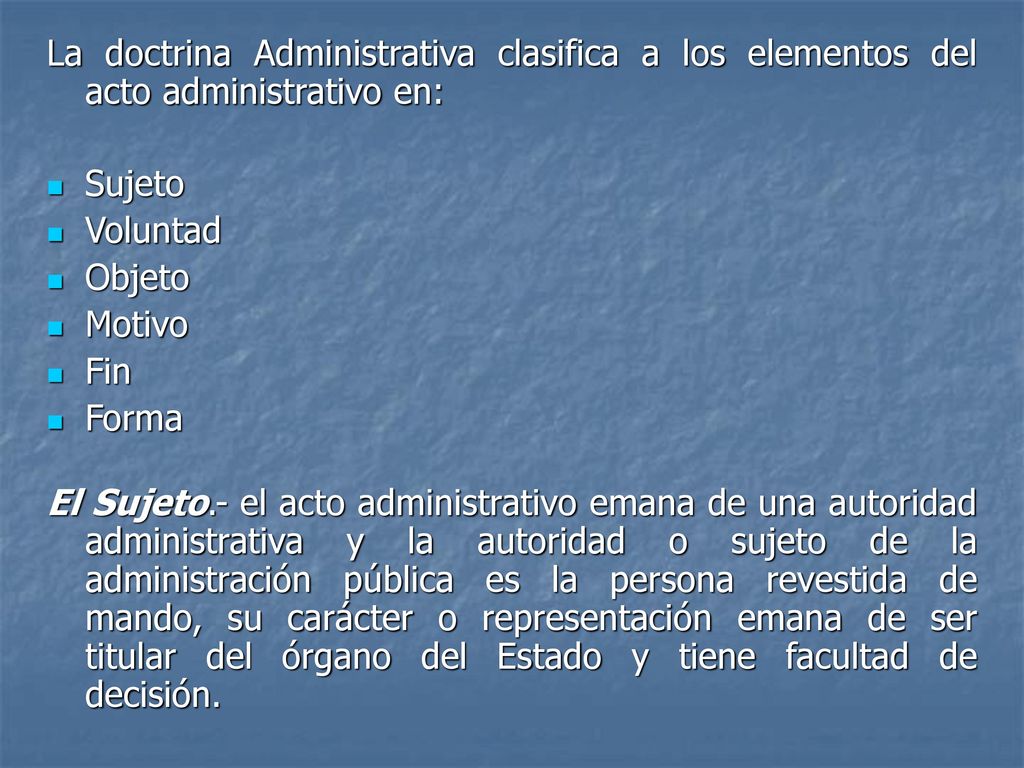 La doctrina Administrativa clasifica a los elementos del acto administrativo en: