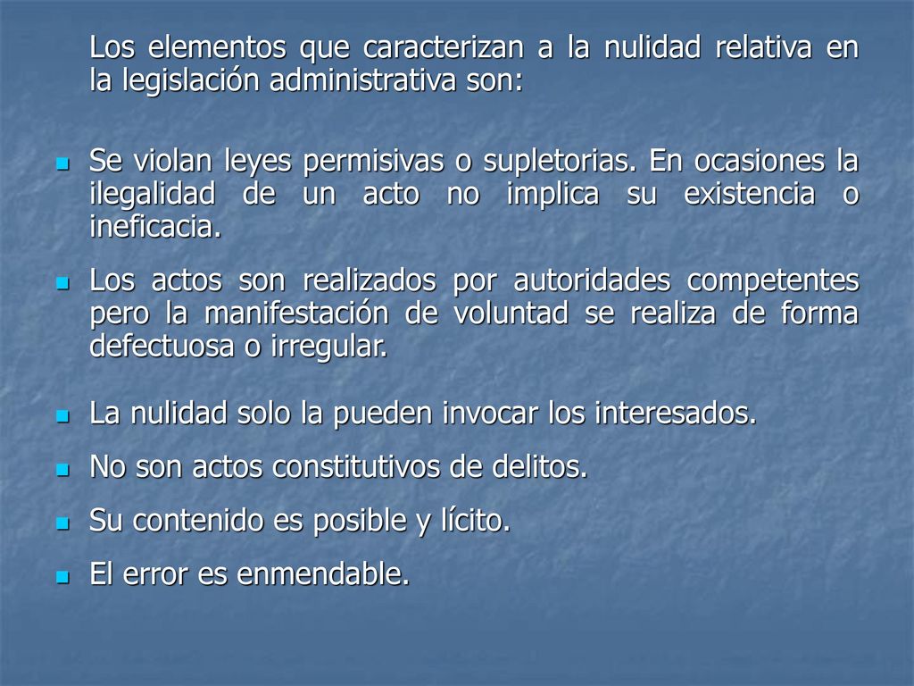 Los elementos que caracterizan a la nulidad relativa en la legislación administrativa son: