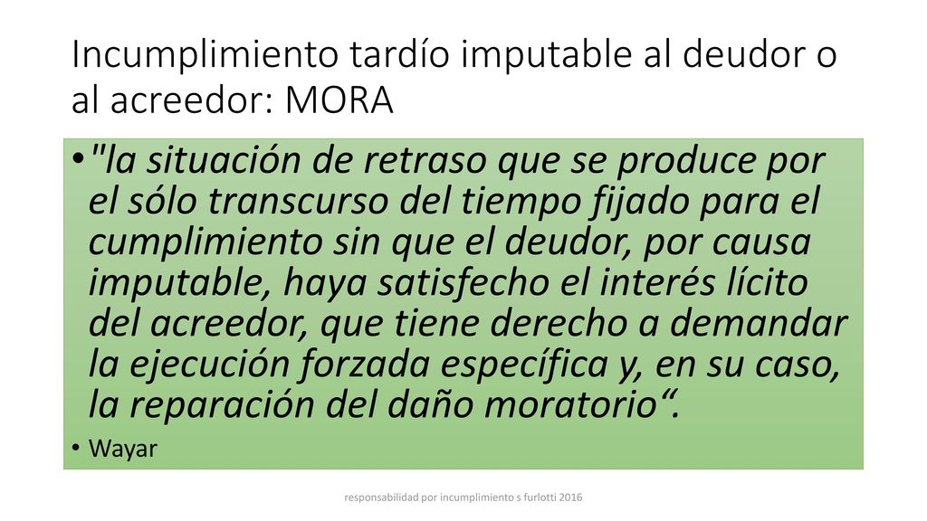 Incumplimiento tardío imputable al deudor o al acreedor: MORA