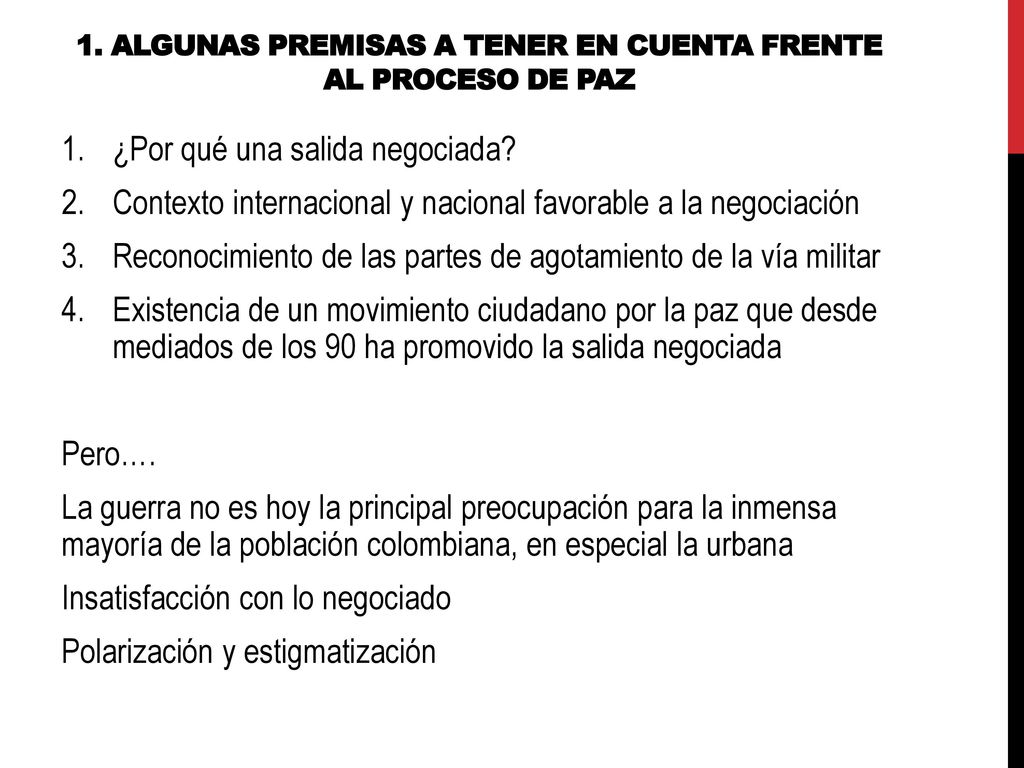 1. Algunas premisas a tener en cuenta frente al proceso de paz