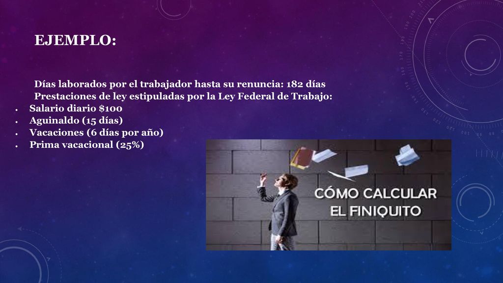 EJEMPLO: Días laborados por el trabajador hasta su renuncia: 182 días