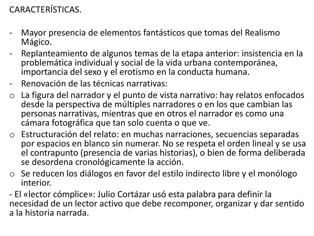 CARACTERÍSTICAS. Mayor presencia de elementos fantásticos que tomas del Realismo Mágico.