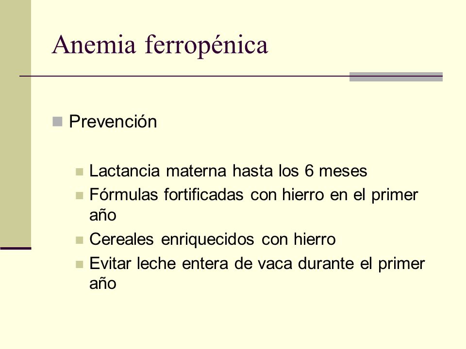 Anemia ferropénica Prevención Lactancia materna hasta los 6 meses