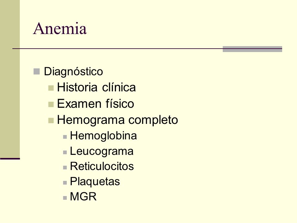Anemia Historia clínica Examen físico Hemograma completo Diagnóstico