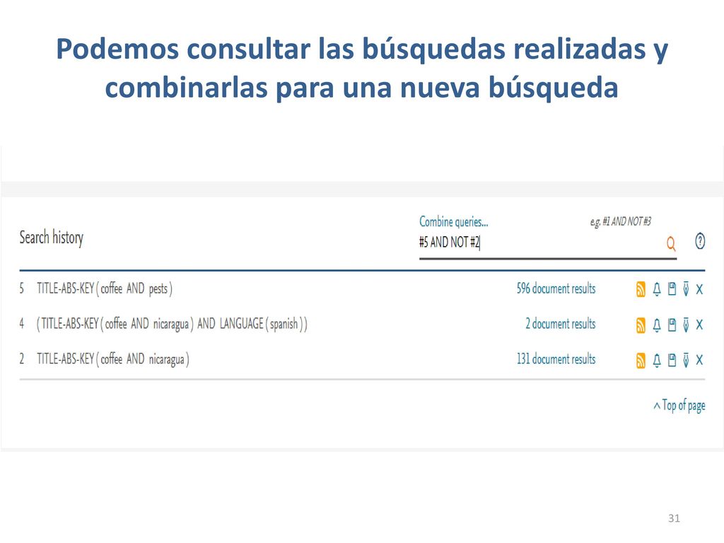 Podemos consultar las búsquedas realizadas y combinarlas para una nueva búsqueda
