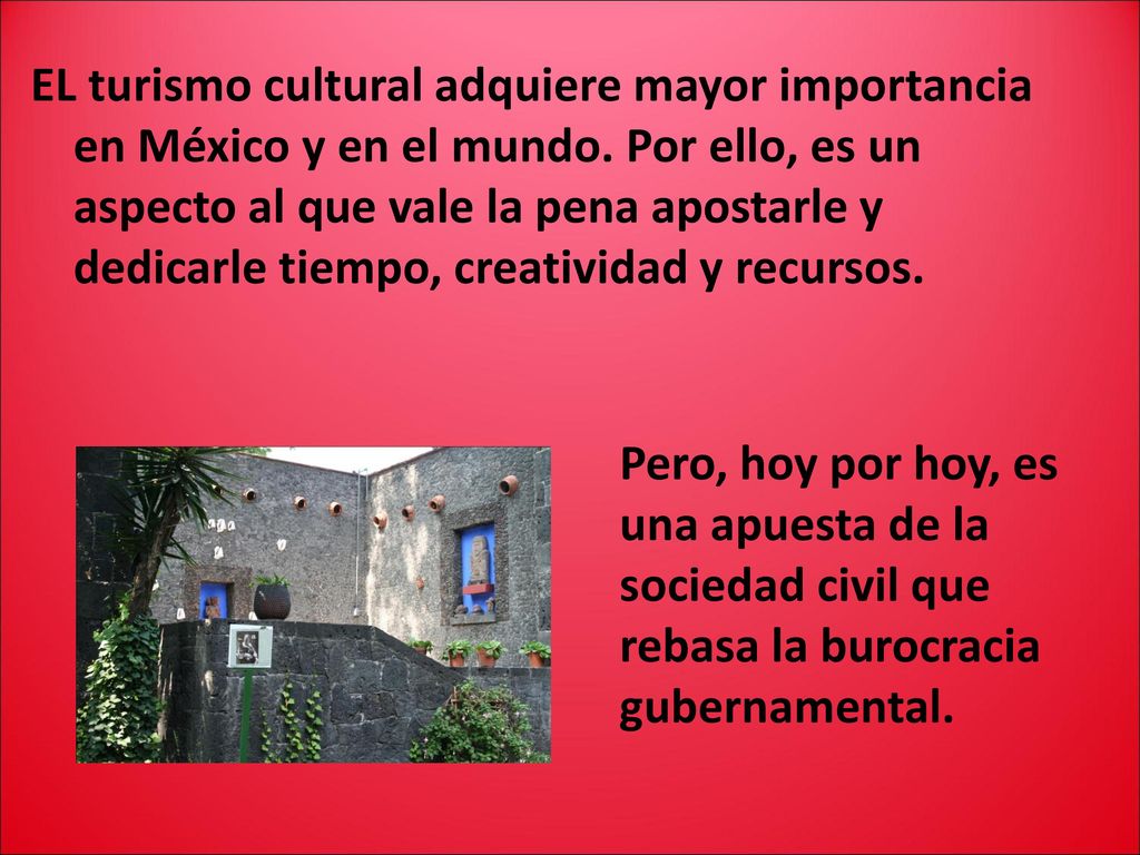 EL turismo cultural adquiere mayor importancia en México y en el mundo