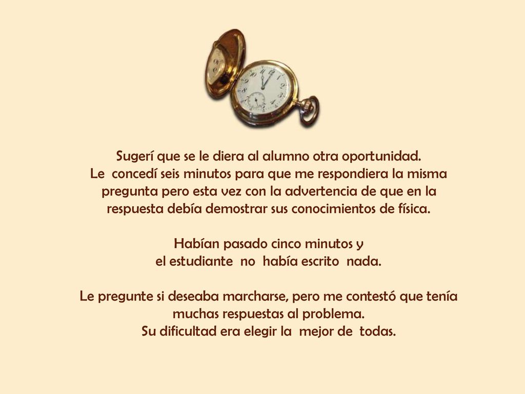 Sugerí que se le diera al alumno otra oportunidad.