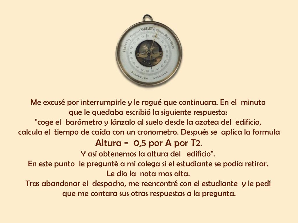 Me excusé por interrumpirle y le rogué que continuara. En el minuto