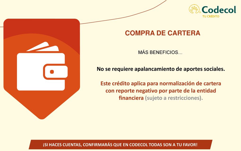 COMPRA DE CARTERA No se requiere apalancamiento de aportes sociales.