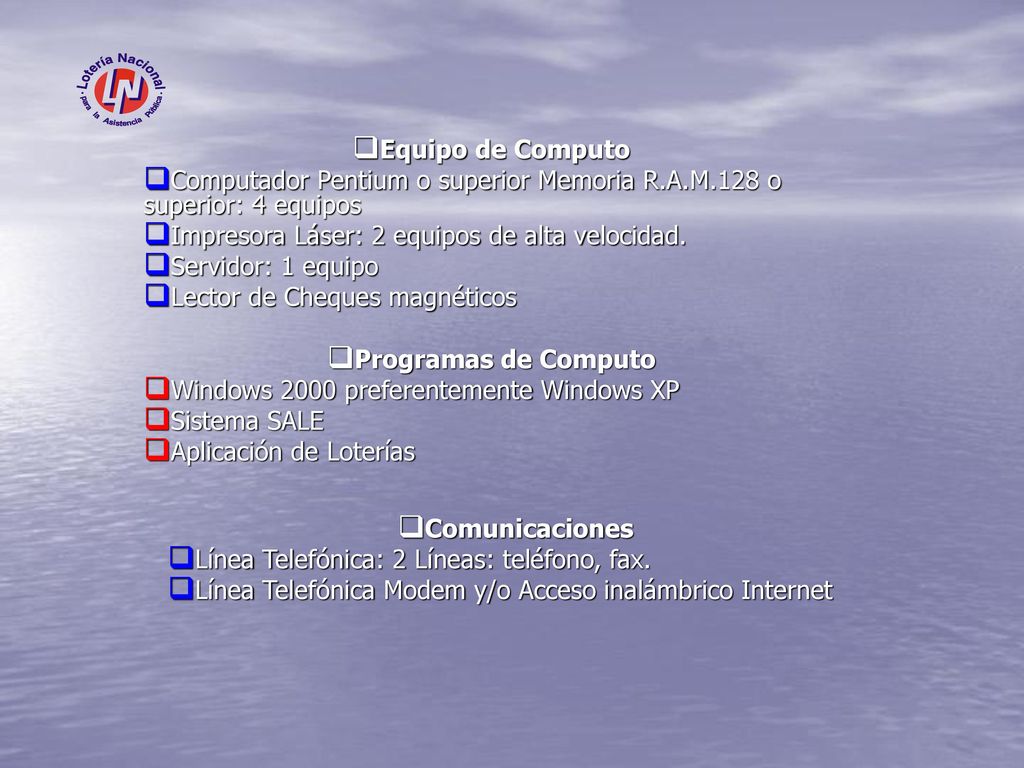 Equipo de Computo Computador Pentium o superior Memoria R.A.M.128 o superior: 4 equipos. Impresora Láser: 2 equipos de alta velocidad.