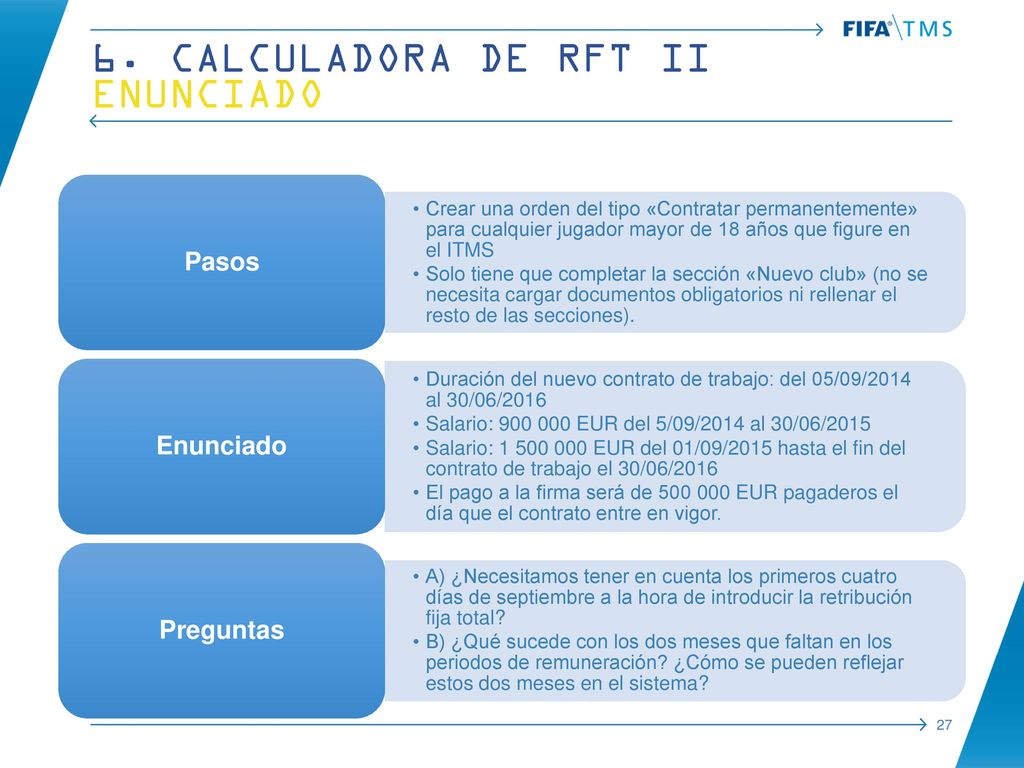 6. Calculadora de RFT II enunciado Pasos Enunciado Preguntas
