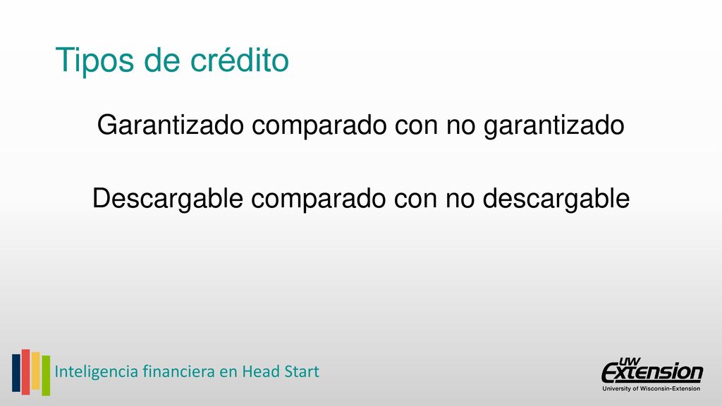 Tipos de crédito Garantizado comparado con no garantizado Descargable comparado con no descargable