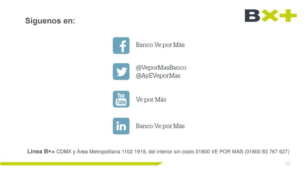 Síguenos en: Línea B×+ CDMX y Área Metropolitana , del interior sin costo VE POR MAS ( )