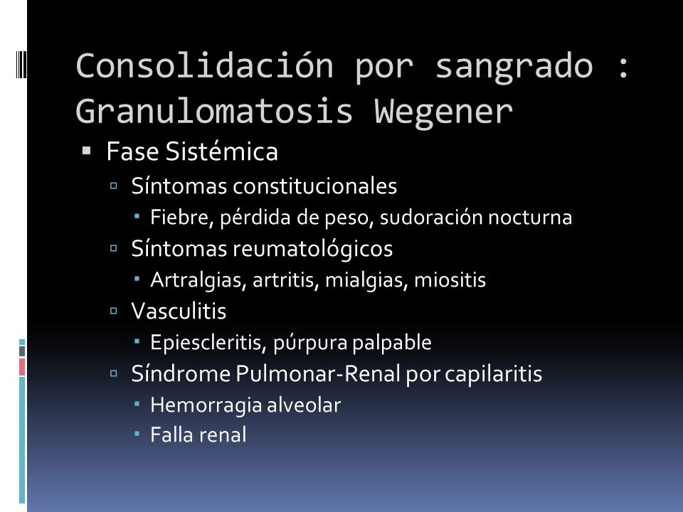 Consolidación por sangrado : Granulomatosis Wegener