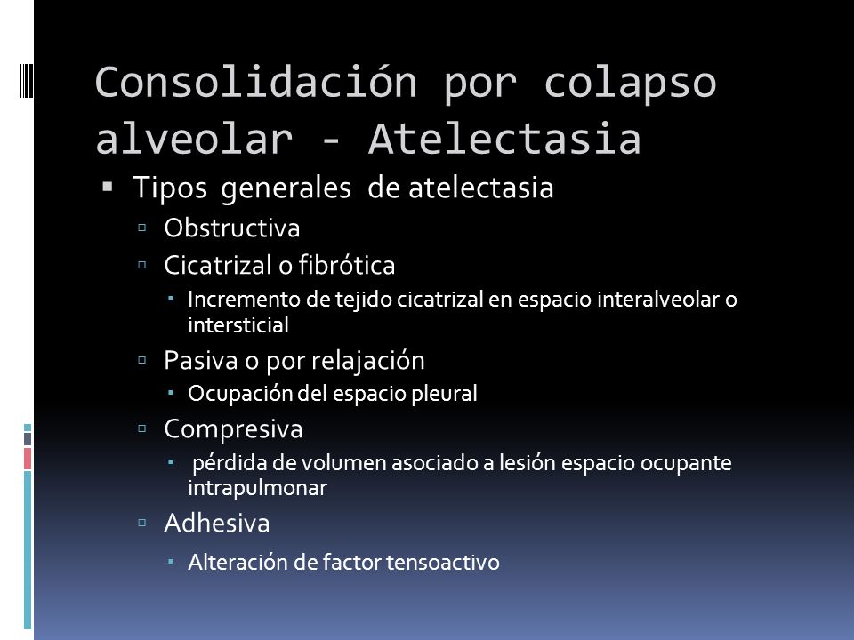 Consolidación por colapso alveolar - Atelectasia