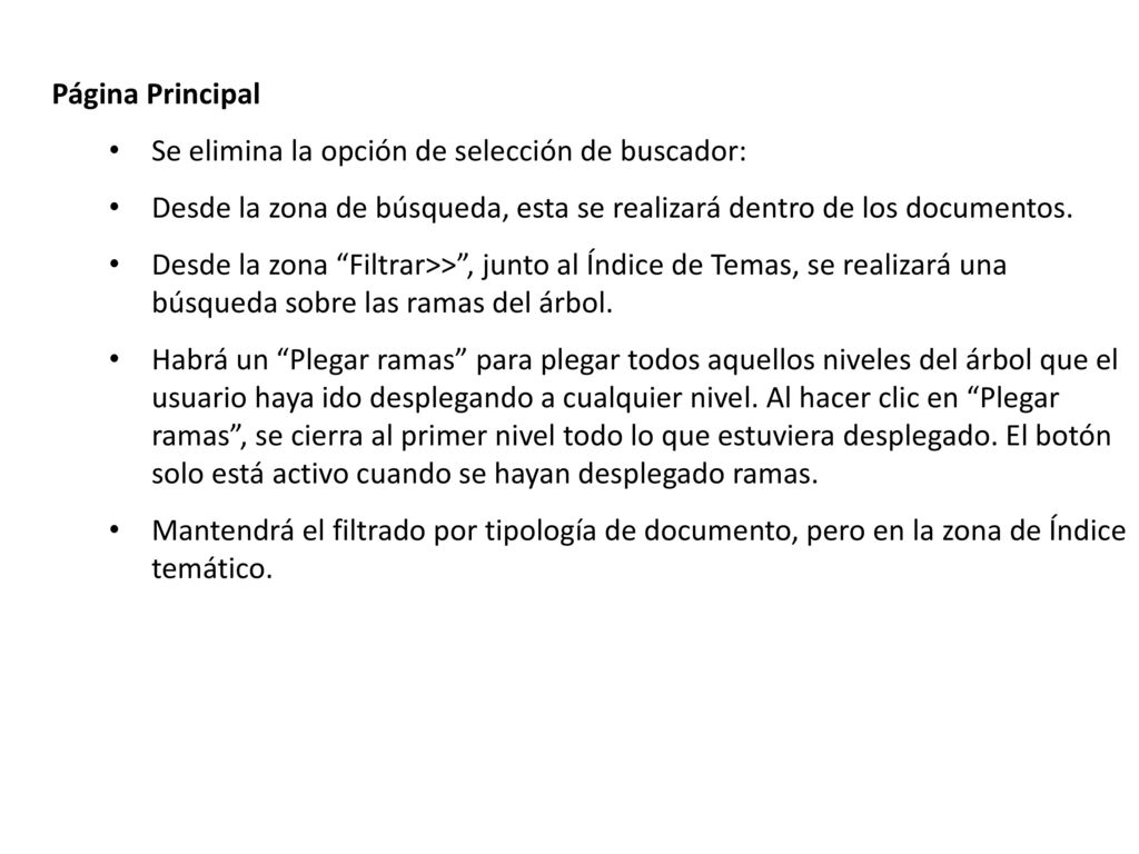 Página Principal Se elimina la opción de selección de buscador: Desde la zona de búsqueda, esta se realizará dentro de los documentos.
