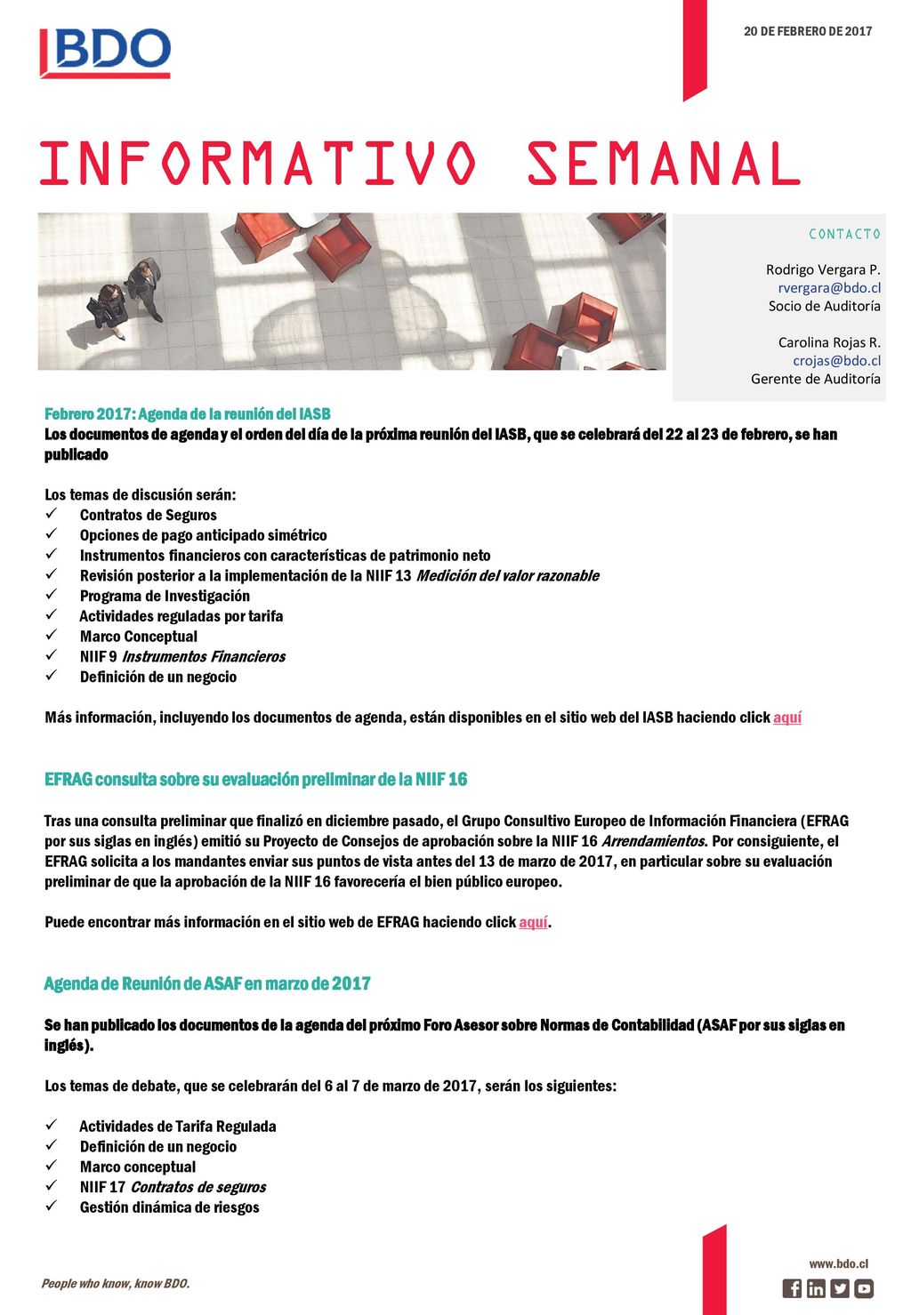 20 DE FEBRERO DE 2017 INFORMATIVO SEMANAL. CONTACTO. Rodrigo Vergara P. Socio de Auditoría.