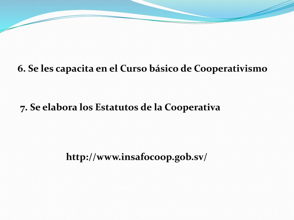 6. Se les capacita en el Curso básico de Cooperativismo