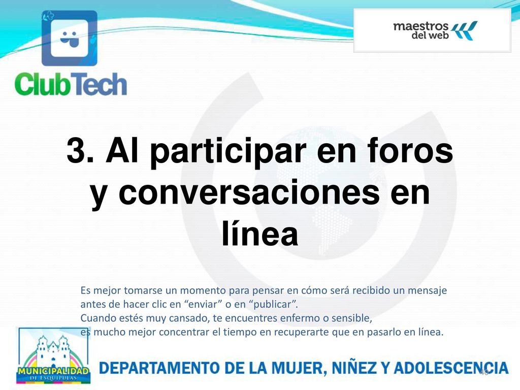 3. Al participar en foros y conversaciones en línea