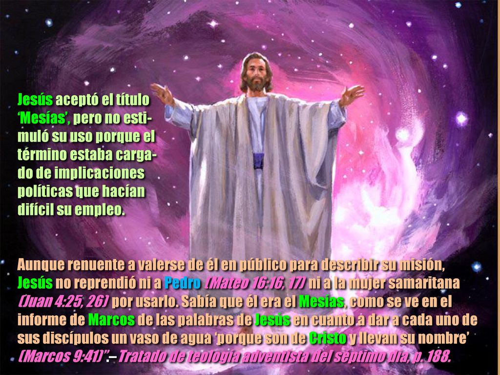 Jesús aceptó el título ‘Mesías’, pero no esti- muló su uso porque el. término estaba carga- do de implicaciones.
