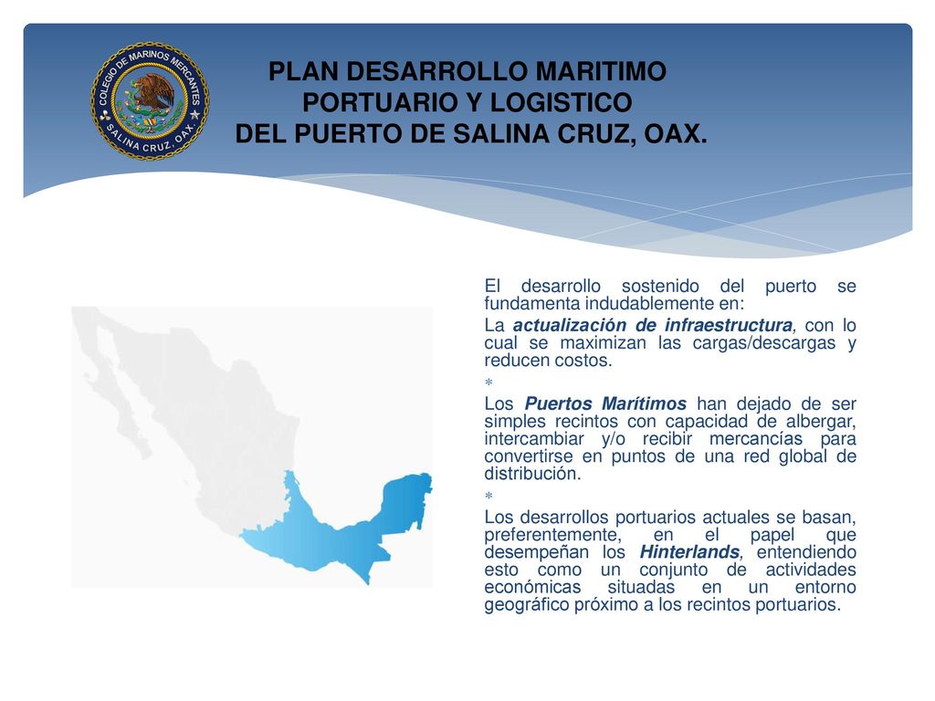PLAN DESARROLLO MARITIMO PORTUARIO Y LOGISTICO DEL PUERTO DE SALINA CRUZ, OAX.