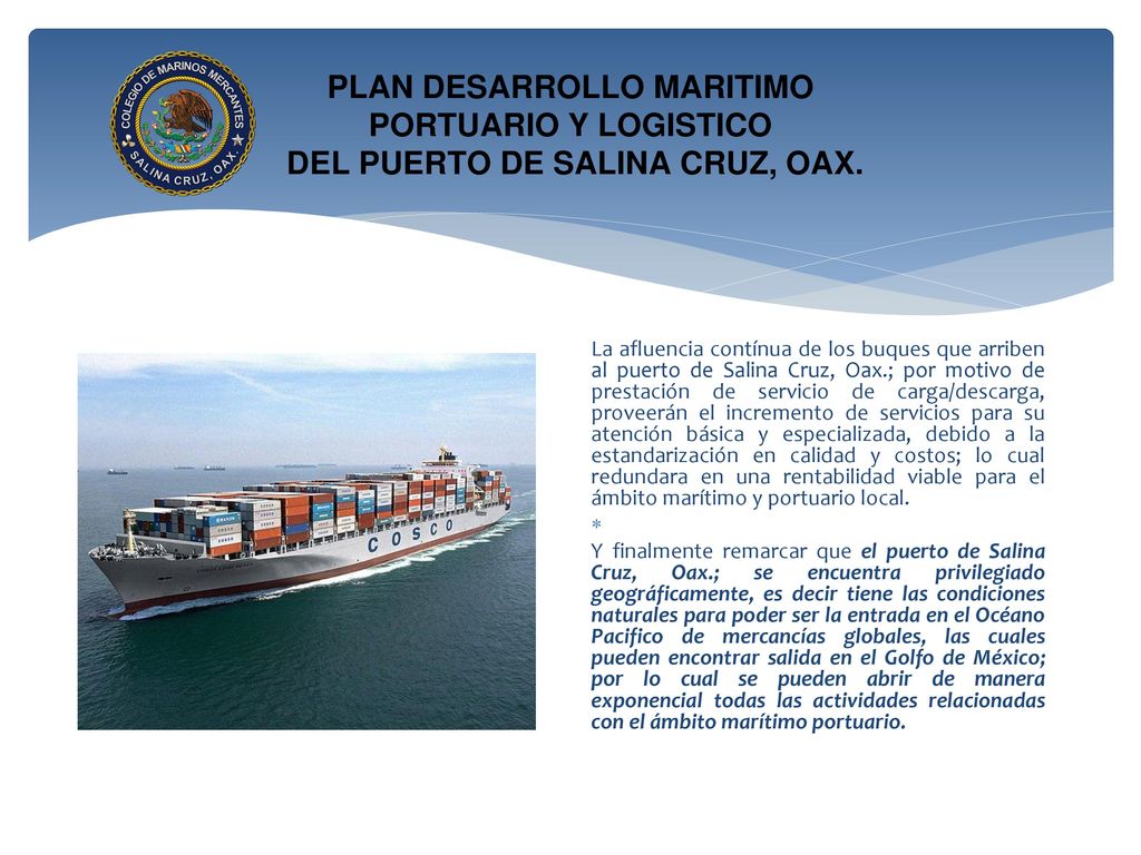 PLAN DESARROLLO MARITIMO PORTUARIO Y LOGISTICO DEL PUERTO DE SALINA CRUZ, OAX.
