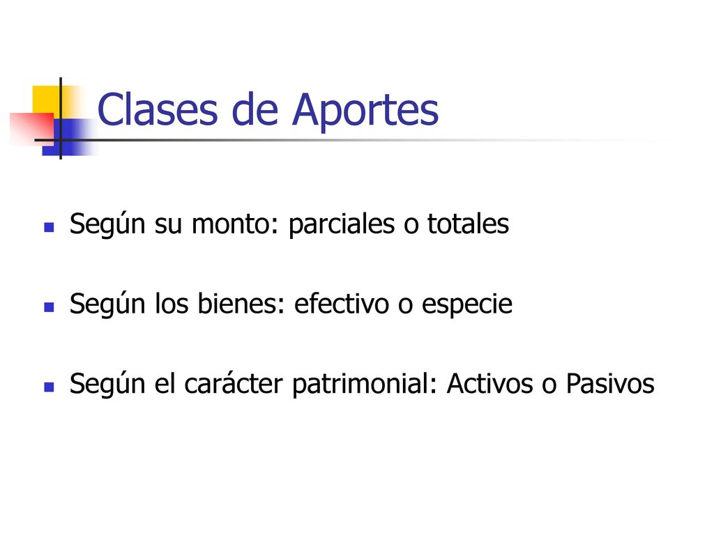 Clases de Aportes Según su monto: parciales o totales