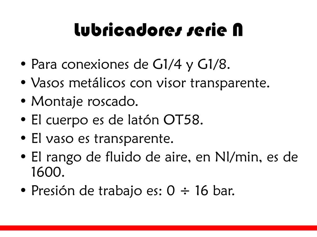 Lubricadores serie MC Para conexiones de G1/4, G1/2 y G3/8.