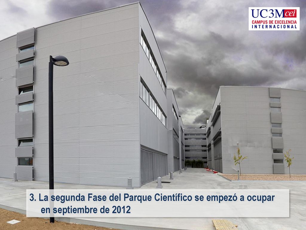 3. La segunda Fase del Parque Científico se empezó a ocupar en septiembre de 2012