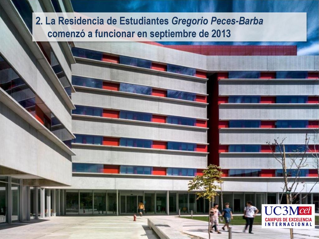 2. La Residencia de Estudiantes Gregorio Peces-Barba comenzó a funcionar en septiembre de 2013